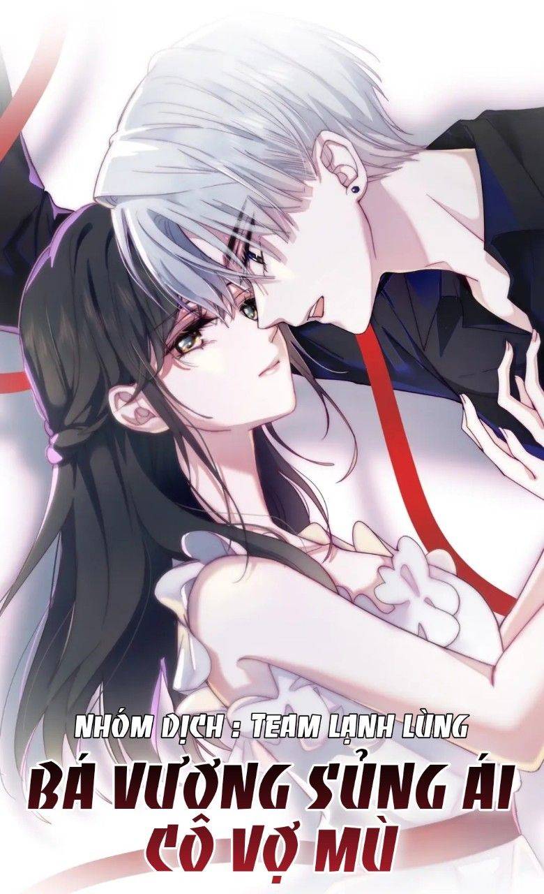 Bá Vương Sủng Ái Cô Vợ Mù - Chap 3