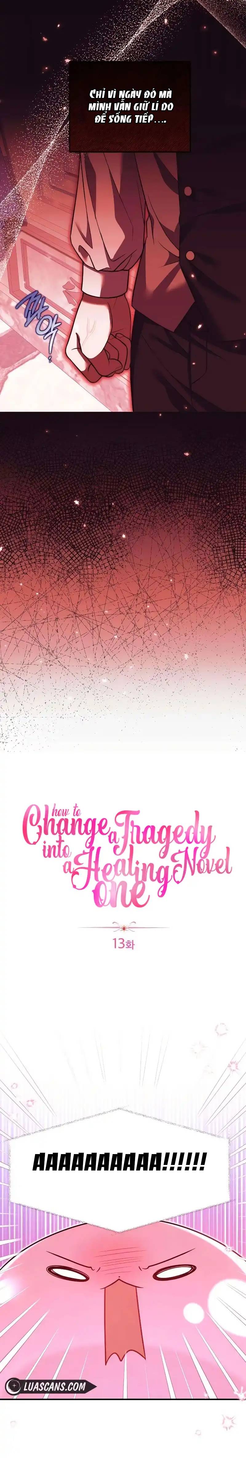 Cách Khiến Cuốn Tiểu Thuyết Bi Kịch Thành Chữa Lành! - Chap 13
