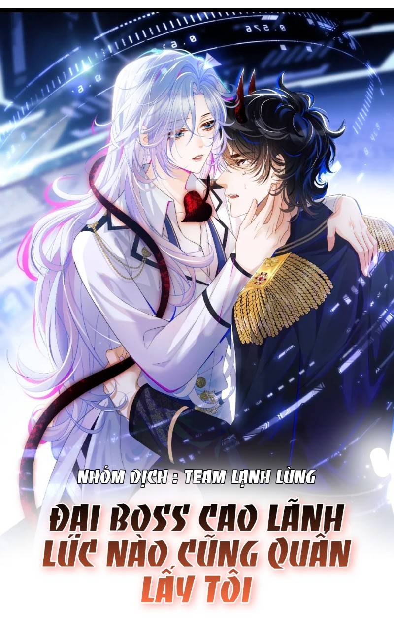 Đại Boss Cao Lãnh Lúc Nào Cũng Quấn Lấy Tôi - Chap 2