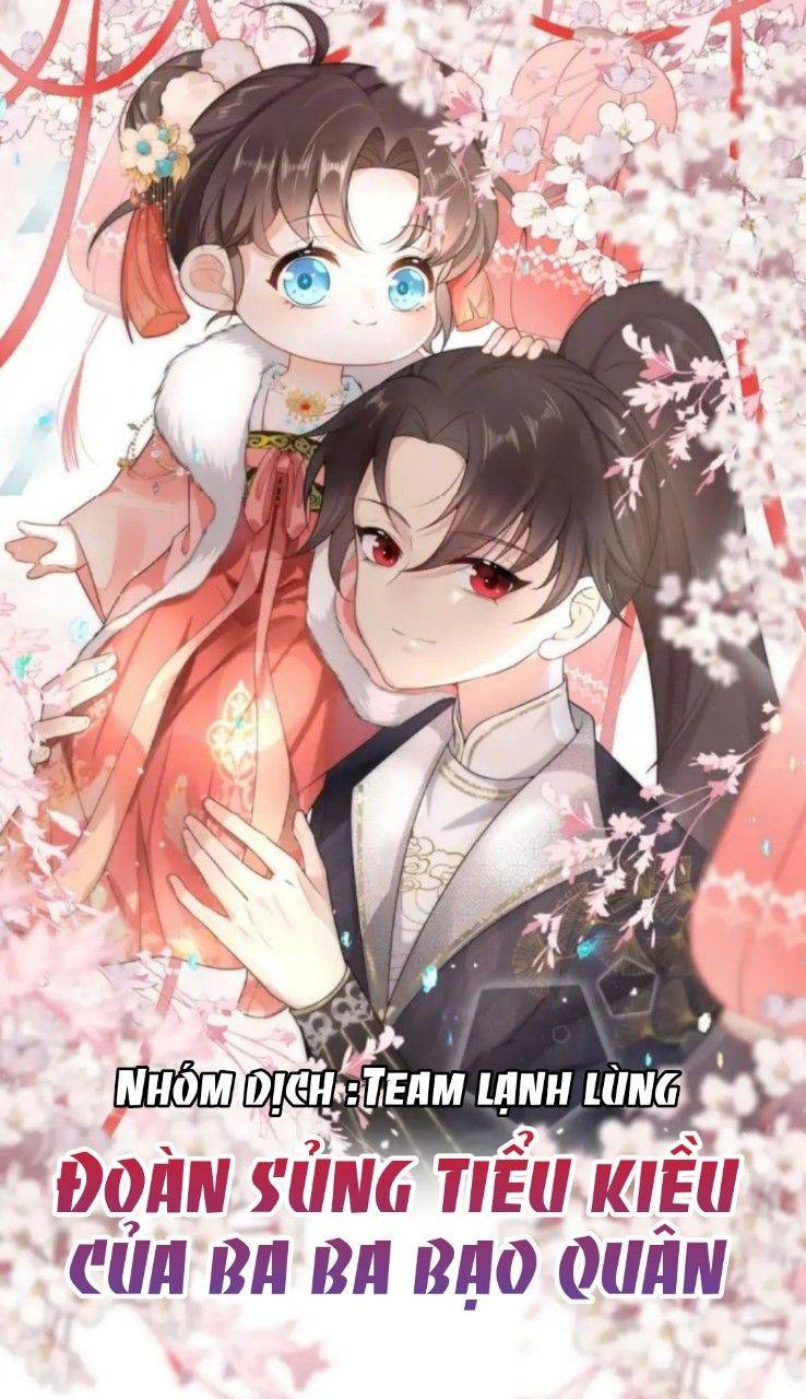 Đoàn Sủng Tiểu Kiều Của Ba Ba Bạo Quân - Chap 7