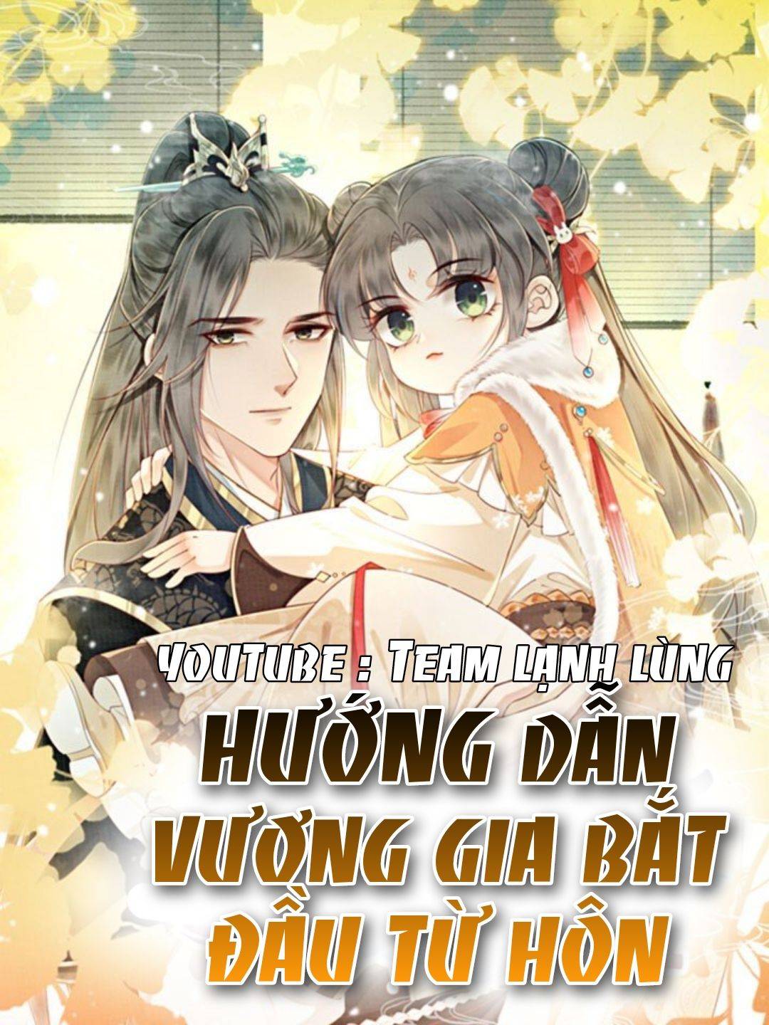 Hướng Dẫn Vương Gia Bắt Đầu Từ Hôn - Chap 16
