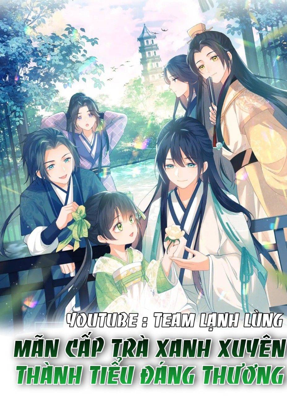 Mãn Cấp Trà Xanh Xuyên Không Thành Tiểu Đáng Thương - Chap 29