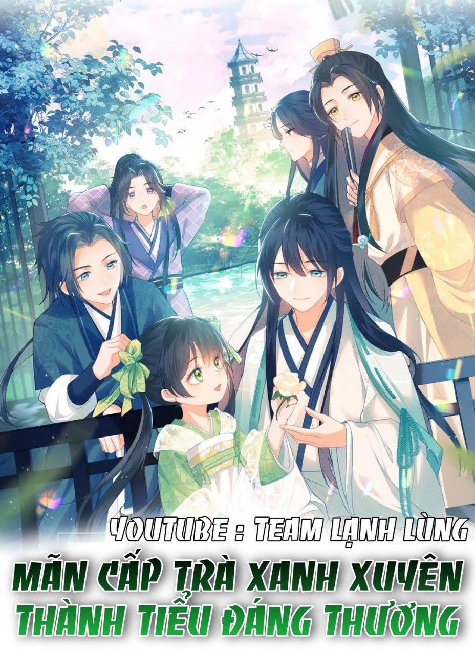 Mãn Cấp Trà Xanh Xuyên Không Thành Tiểu Đáng Thương - Chap 4