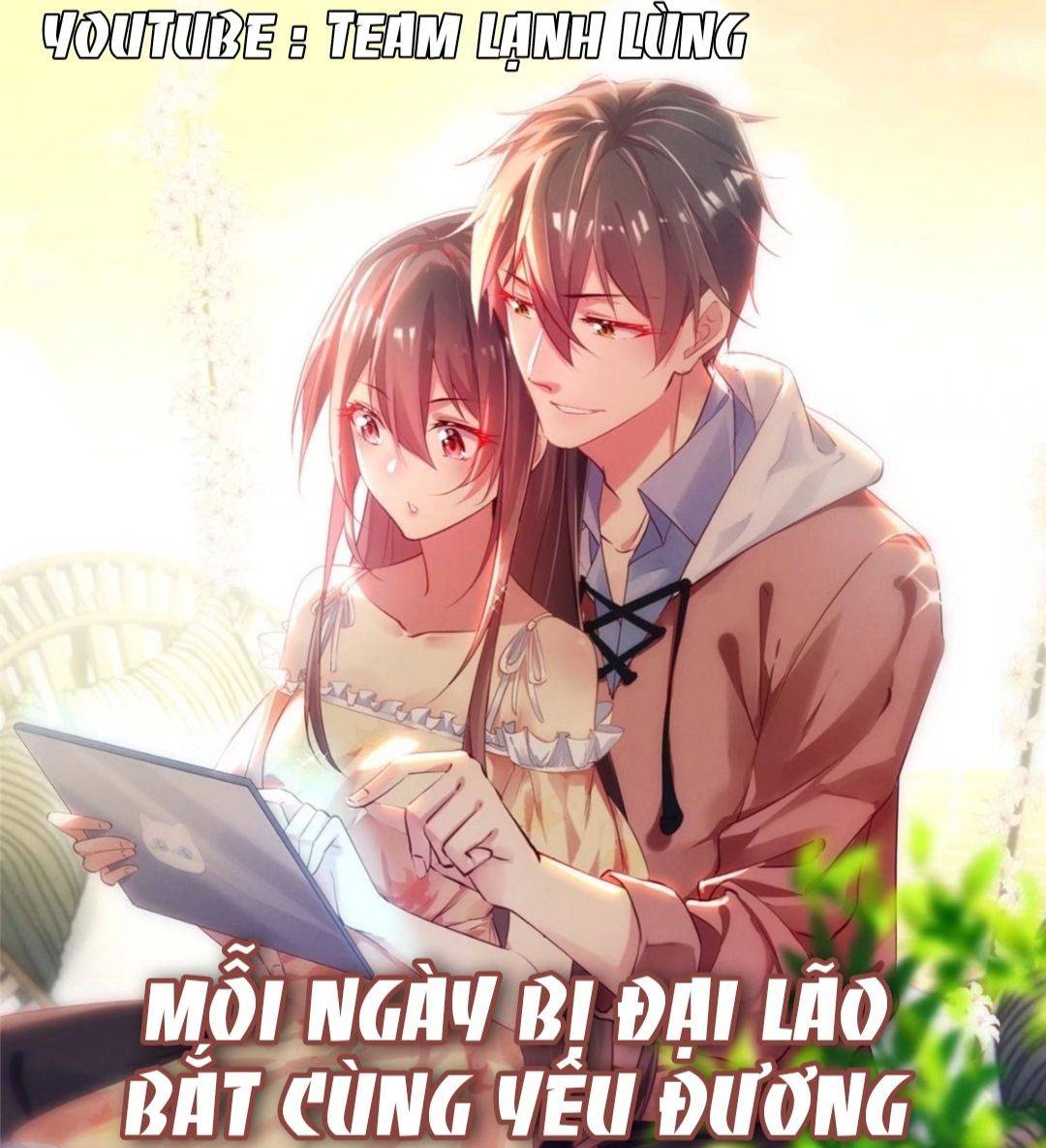 Mỗi Ngày Bị Đại Lão Bắt Cùng Yêu Đương - Chap 18
