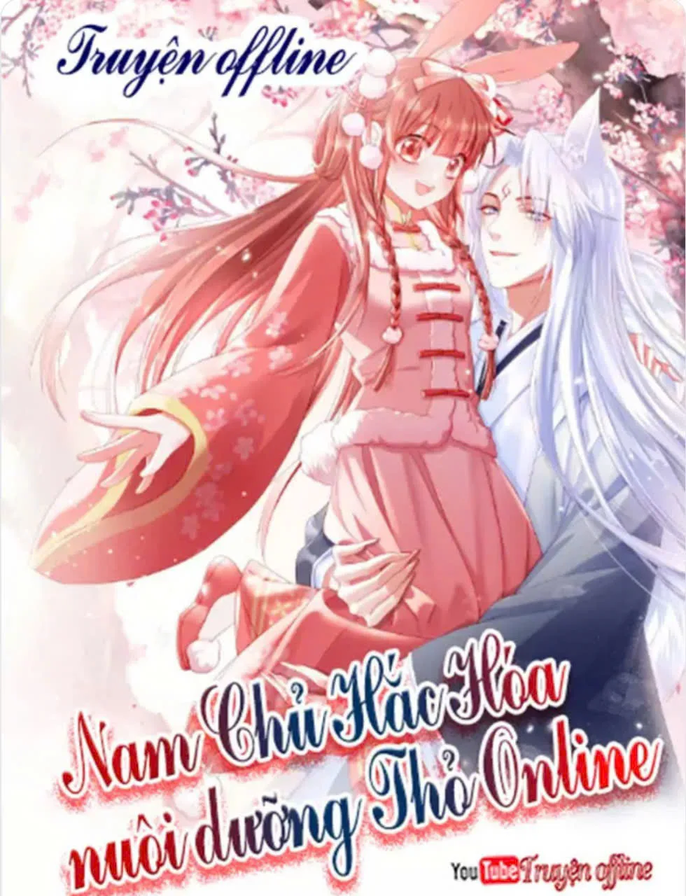 Nam Chủ Hắc Hóa Nuôi Dưỡng Thỏ Online - Chap 0