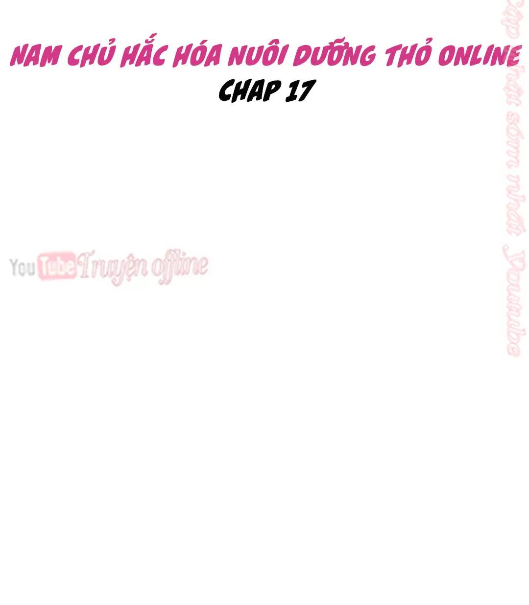 Nam Chủ Hắc Hóa Nuôi Dưỡng Thỏ Online - Chap 17