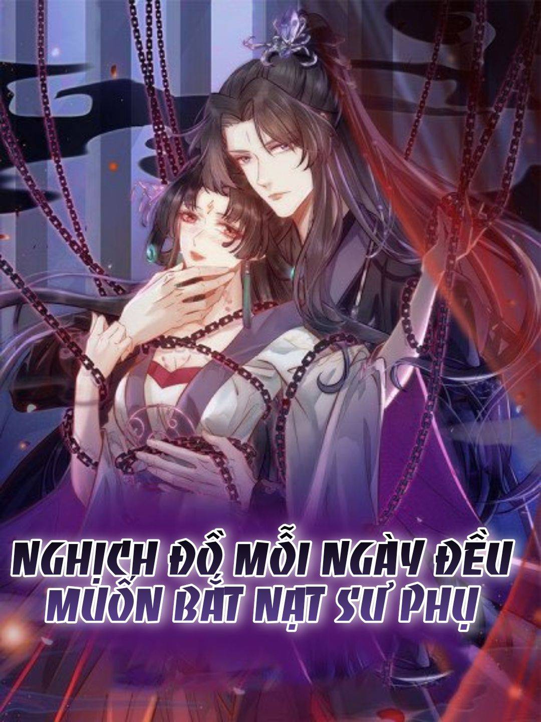 Nghịch Đồ Mỗi Ngày Đều Muốn Bắt Nạt Sư Phụ - Chap 0