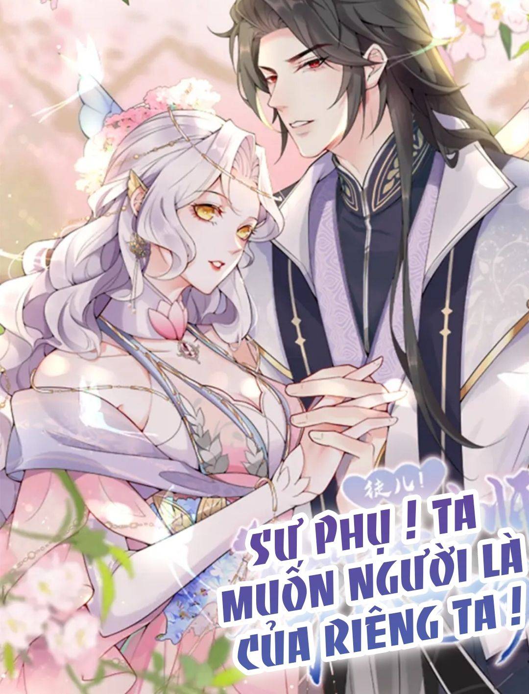 Sư Phụ Ta Muốn Người Là Của Riêng Ta - Chap 1