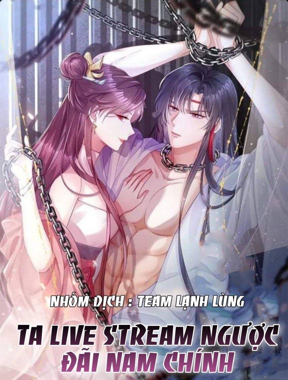 Ta Live Stream Ngược Đãi Nam Chính - Chap 1