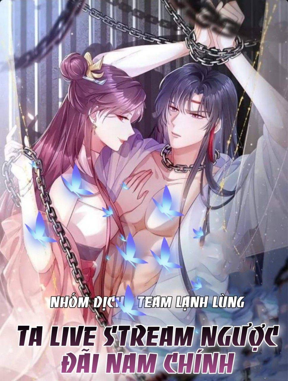 Ta Live Stream Ngược Đãi Nam Chính - Chap 5