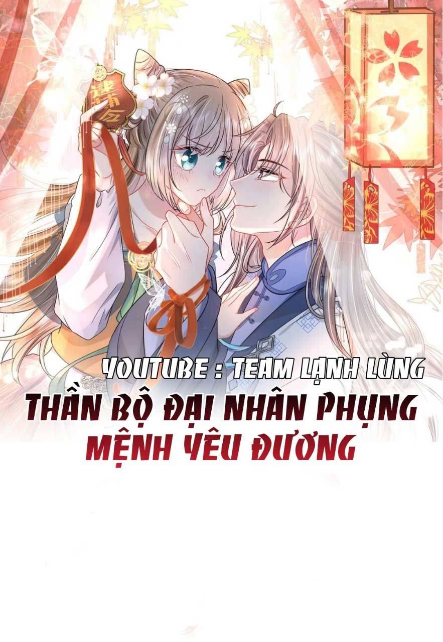 Thần Bộ Đại Nhân Phụng Mệnh Yêu Đương - Chap 2