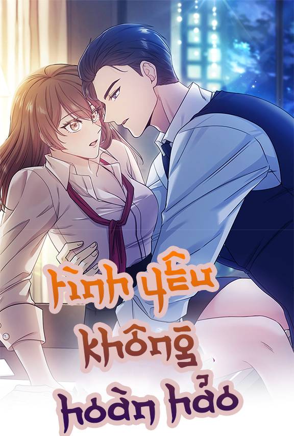 Tình Yêu Không Hoàn Hảo! - Chap 0