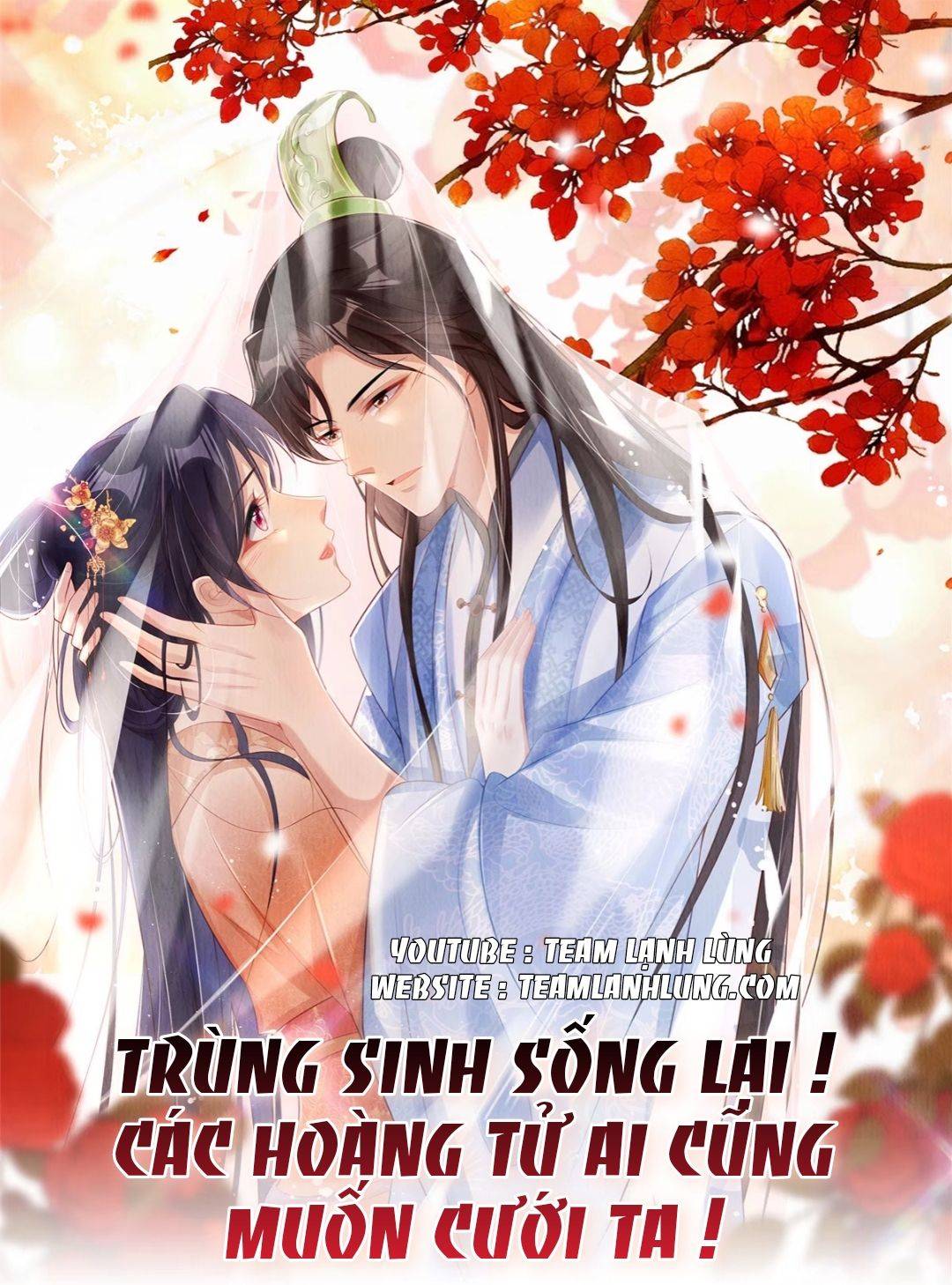Trùng Sinh Sống Lại ! Các Hoàng Tử Ai Cũng Muốn Cưới Ta ! - Chap 43